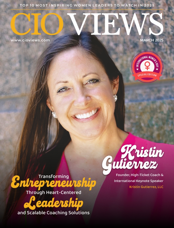 CIO Views Magazine Celebrates Kristin Gutierrez as One of the Top 10 Most Inspiring Women Leaders to Watch in 2025